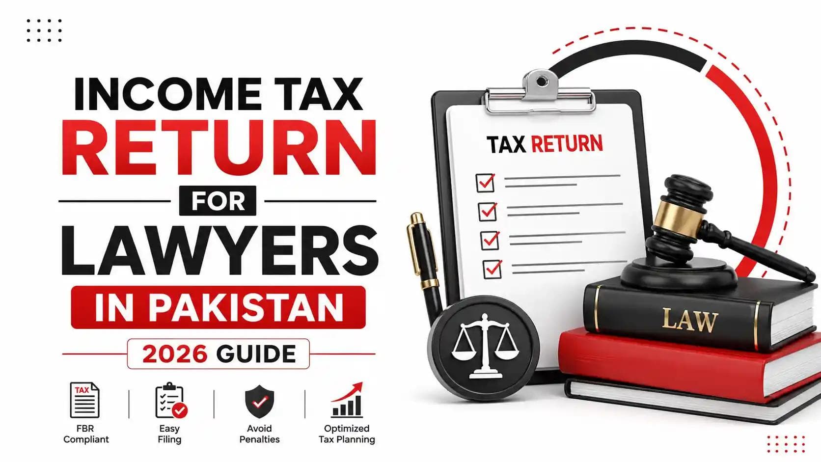 Income Tax Return for Lawyers in Pakistan 2026 Guide – tax return form, law books, gavel, and justice shield.