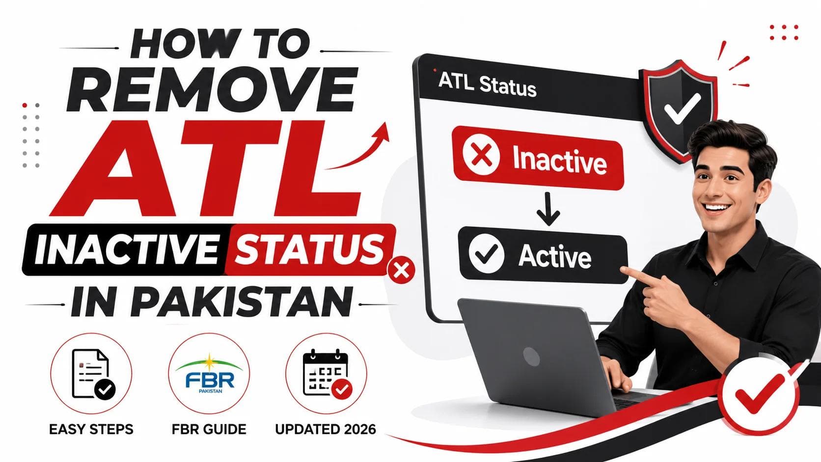 "How to Remove ATL Inactive Status in Pakistan – Complete FBR Guide 2026 with step-by-step process to reactivate Active Taxpayer List (ATL) status."